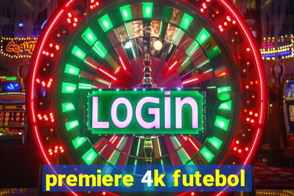 premiere 4k futebol